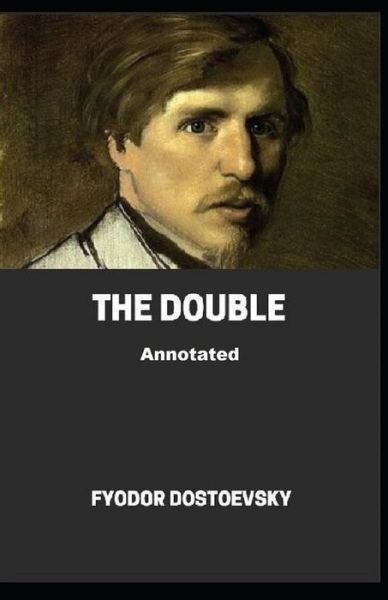 Cover for Fyodor Dostoevsky · The Double Annotated (Pocketbok) (2021)