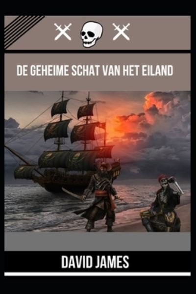 Cover for David James · De Geheime Schat Van Het Eiland (Paperback Bog) (2022)