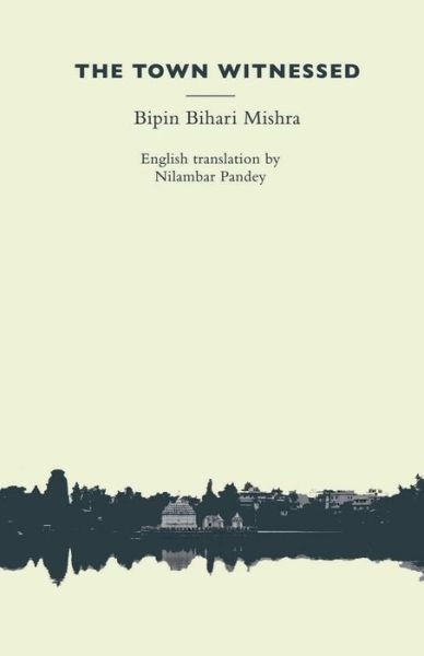 Cover for B B Mishra · The Town Witnessed (Paperback Bog) (2022)