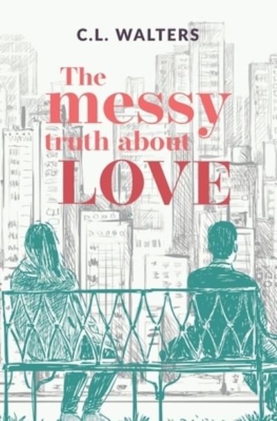 Cover for CL Walters · The Messy Truth About Love: A Cantos Novel (Paperback Bog) (2022)
