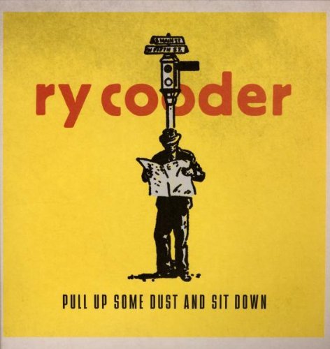 Pull Up Some Dust And Sit Down - Ry Cooder - Música - WARNER - 0075597964530 - 15 de setembro de 2011