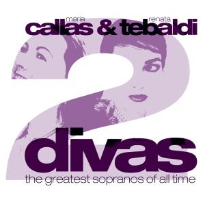 Callas & Tebaldi: 2 Divas - Callas,maria & Renata Tebaldi - Musiikki - ZYX - 0090204771530 - tiistai 21. huhtikuuta 2009