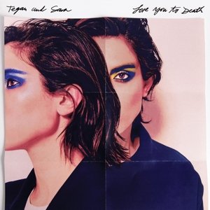 Cover for Tegan &amp; Sara · Love You to Death (CD) (2016)