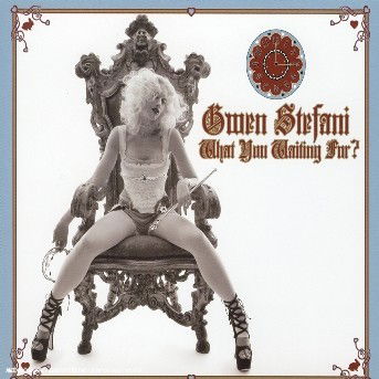 What You Waiting For - Gwen Stefani - Music - Interscope - 0602498647530 - December 14, 2004