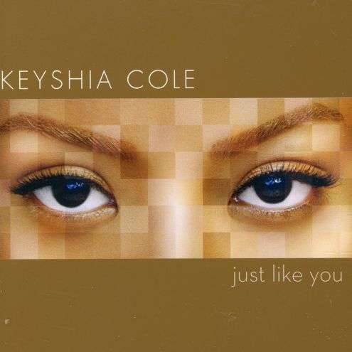 Just Like You - Keyshia Cole - Muzyka - POLYDOR - 0602517489530 - 1 października 2007