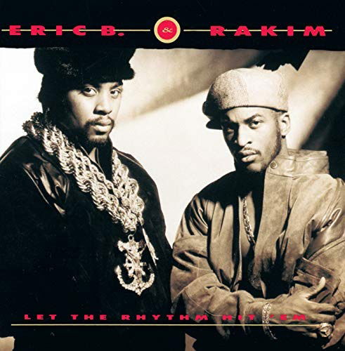 Let the Rhythm Hit 'em - Eric B. & Rakim - Muzyka - GEFFEN - 0602557807530 - 13 lipca 2018