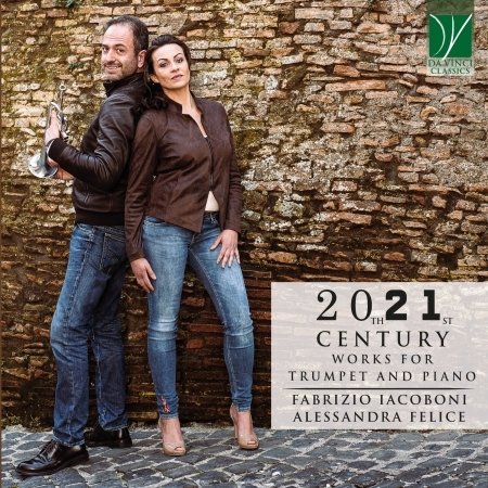 Cover for Iacoboni, Fabrizio &amp; Alessandra Felice · 20th 21st Century - Works For Trumpet And Piano (CD) (2021)