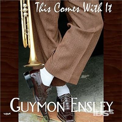 Cover for Guymon Ensley · Guymon Ensley-this Comes with It (CD) (2014)