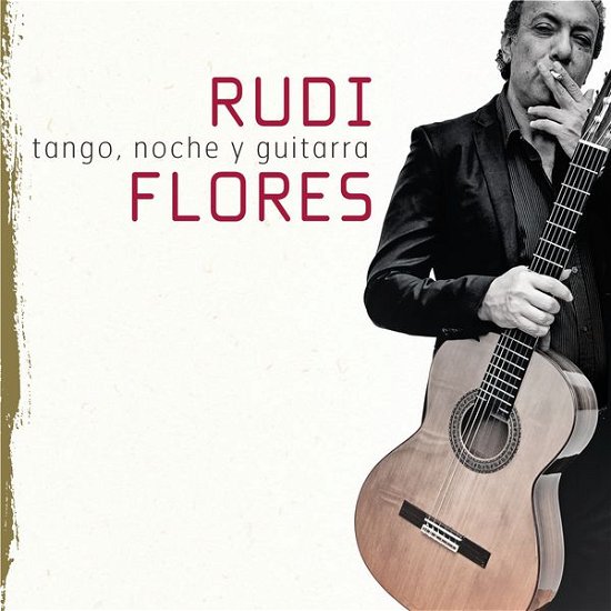 Cover for Rudi Flores · Tango, Noche Y Guitarra (CD) [Digipak] (2014)