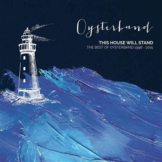 Cover for Oysterband · This House Will Stand (CD) (2016)