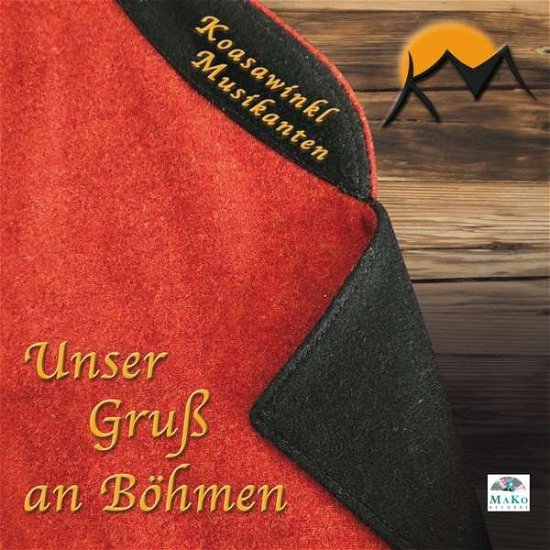 Cover for Koasawinkl Musikanten · UNSER GRUß AN BÖHMEN (CD) (2019)