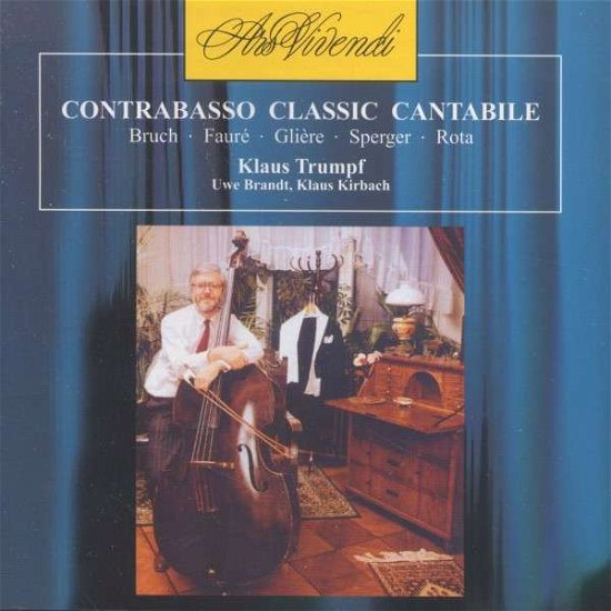 Cover for Kirbach Klaus - Brandt Uwe - Trumpf Klas · Contrabasso Classic Cantabile - Bruch Ro (CD)