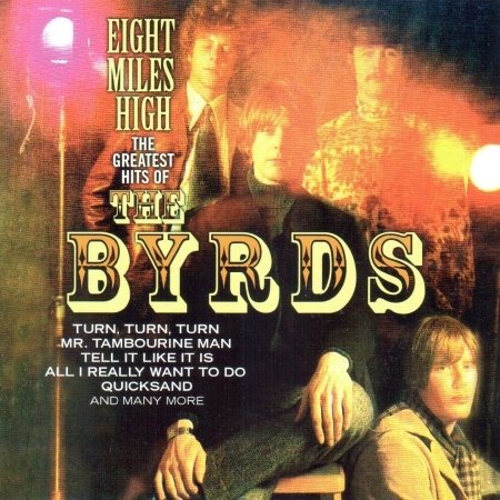 Cover for The Byrds · Eight Miles High - Greatest Hits (CD) (2010)
