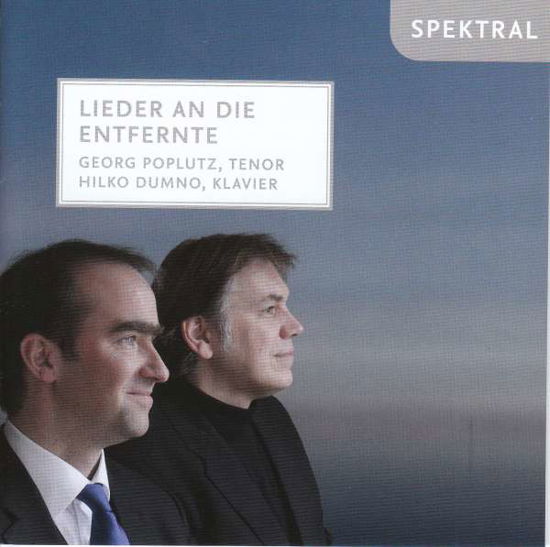 Poplutz,georg / Dumno,hilko · Lieder an Die Entfernte (CD) (2017)