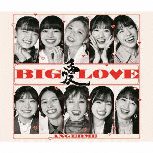 Big Love <limited> - Angerme - Music - UPFRONT WORKS CO. - 4942463857530 - March 22, 2023