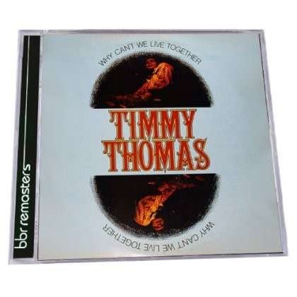 Cover for Timmy Thomas · Why CanT We Live Together (CD) [Bonus Tracks edition] (2020)