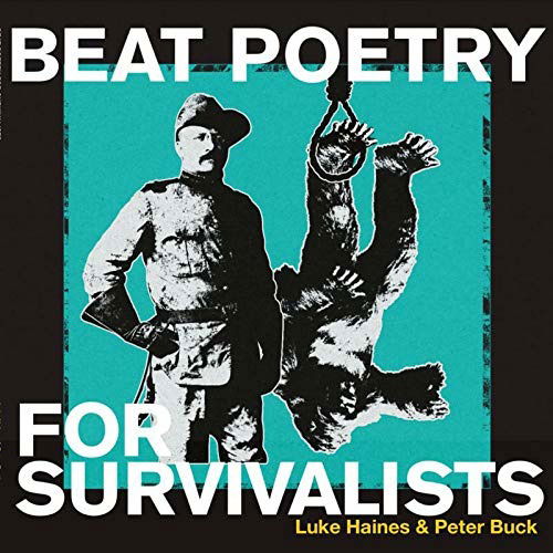 Cover for Luke Haines &amp; Peter Buck · Beat Poetry For Survivalists (CD) (2020)