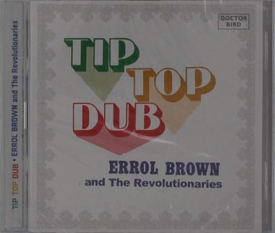 Cover for Errol Brown and the Revolutionaries · Tip Top Dub (CD) (2021)