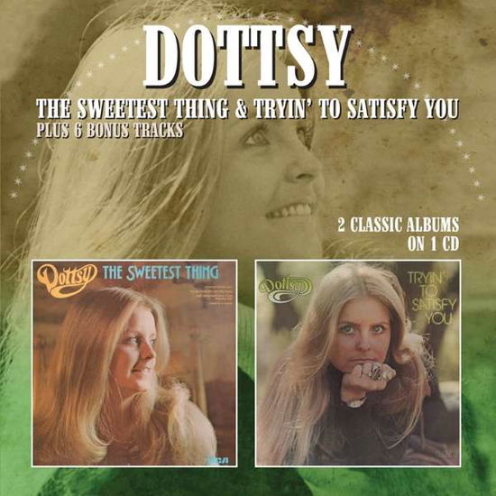 The Sweetest Thing / Tryin To Satisfy You - Dottsy - Musik - MORELLO RECORDS - 5013929898530 - 1. Oktober 2021