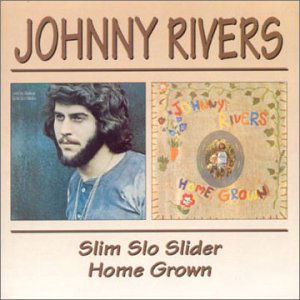 Slim Slo Slider / Home Grown - Johnny Rivers - Musiikki - BGO REC - 5017261204530 - maanantai 7. kesäkuuta 1999