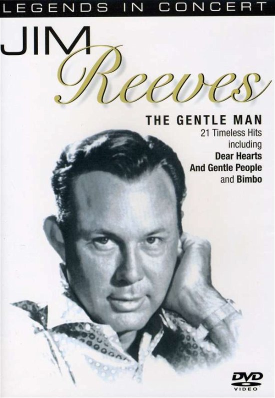 Legends in Concert: Gentle Man - Jim Reeves - Elokuva - UNIVERSAL MUSIC - 5060204780530 - tiistai 28. syyskuuta 2010