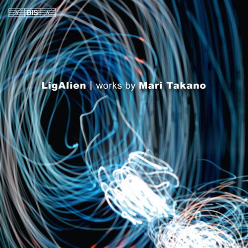 LigAlien - Takano - Musikk - BIS - 7318590014530 - 5. desember 2011