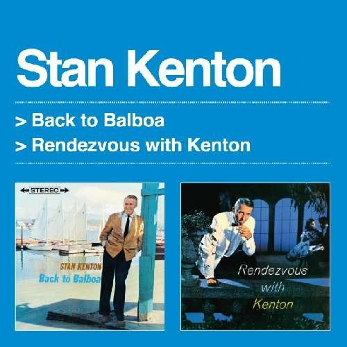 Cover for Stan Kenton · Back to Balboa / Rendezvous with Kenton (CD) (2011)