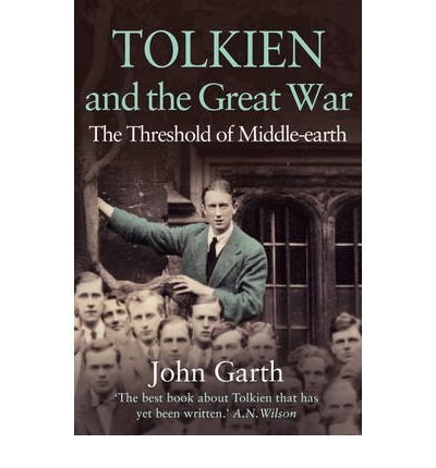 Cover for John Garth · Tolkien and the Great War: The Threshold of Middle-Earth (Paperback Book) (2004)