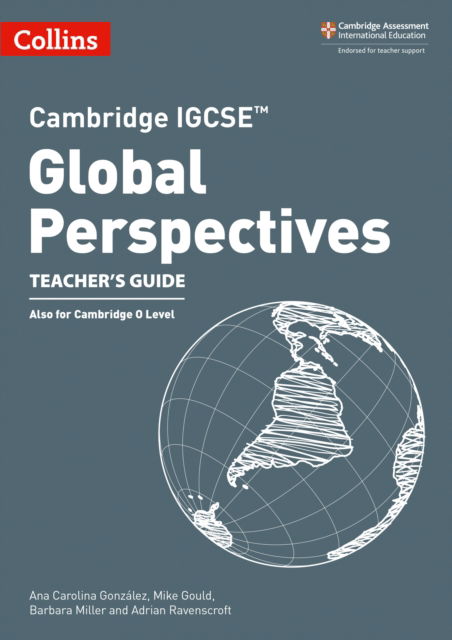 Cover for Ana Carolina Gonzalez · Cambridge IGCSE™ Global Perspectives Teacher’s Guide - Collins Cambridge IGCSE™ (Paperback Book) (2023)