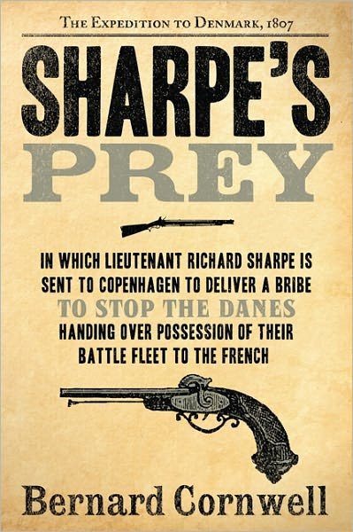 Cover for Bernard Cornwell · Sharpe's Prey: The Expedition to Denmark, 1807 - Sharpe (Paperback Bog) (2012)