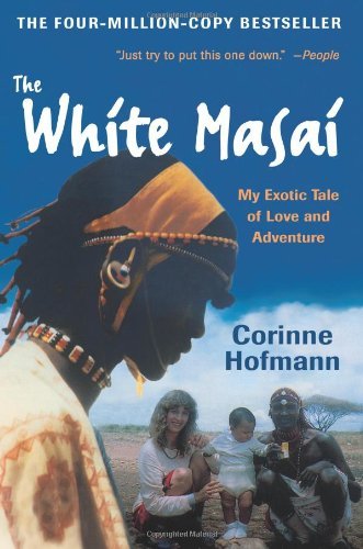 Cover for Corinne Hofmann · The White Masai: My Exotic Tale of Love and Adventure (Pocketbok) [Reprint edition] (2007)