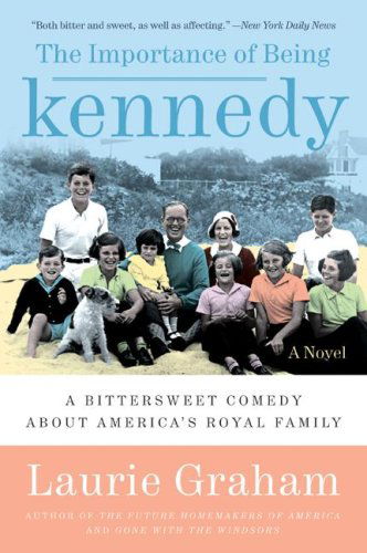 Cover for Laurie Graham · The Importance of Being Kennedy: a Novel (Paperback Book) [Reprint edition] (2009)