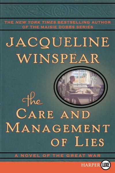 Cover for Jacqueline Winspear · The Care and Management of Lies Lp: a Novel of the Great War (Paperback Book) [Lgr edition] (2014)