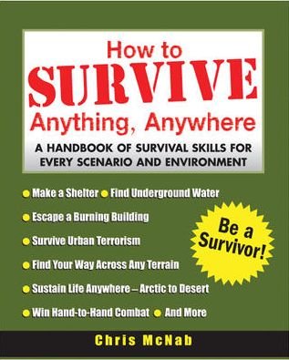 Cover for Chris McNab · How to Survive Anything, Anywhere (Taschenbuch) (2004)