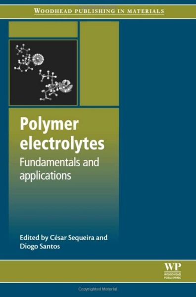 Cover for Polymer Electrolytes: Fundamentals and Applications - Woodhead Publishing in Materials (Paperback Book) (2016)