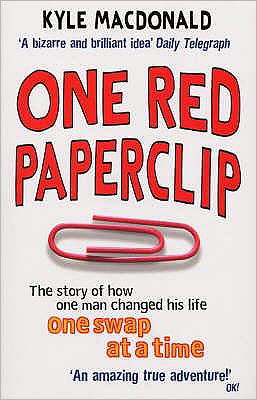 Cover for Kyle MacDonald · One Red Paperclip: The story of how one man changed his life one swap at a time (Paperback Book) (2008)