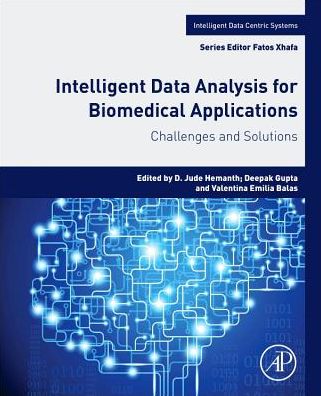 Cover for D.Jude Hemanth · Intelligent Data Analysis for Biomedical Applications: Challenges and Solutions - Intelligent Data-Centric Systems (Paperback Book) (2019)