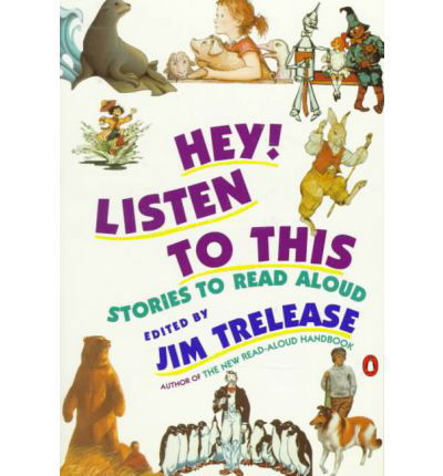 Cover for Jim Trelease · Hey! Listen to This: Stories to Read Aloud (Paperback Book) (1992)