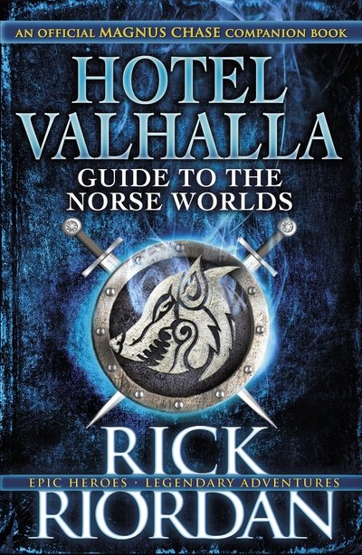 Cover for Rick Riordan · Hotel Valhalla Guide to the Norse Worlds: Your Introduction to Deities, Mythical Beings &amp; Fantastic Creatures - Magnus Chase (Gebundenes Buch) (2016)