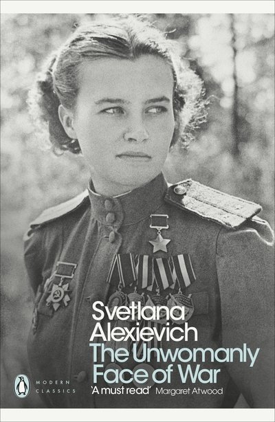 Cover for Svetlana Alexievich · The Unwomanly Face of War - Penguin Modern Classics (Paperback Bog) (2018)