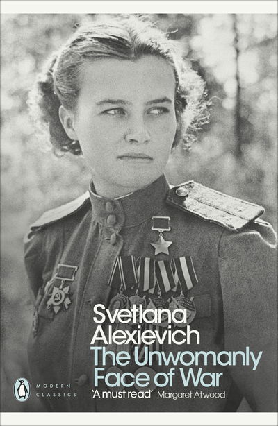 Cover for Svetlana Alexievich · The Unwomanly Face of War - Penguin Modern Classics (Taschenbuch) (2018)