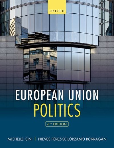 Cover for Michelle Cini · European Union Politics (Paperback Book) [6 Revised edition] (2019)