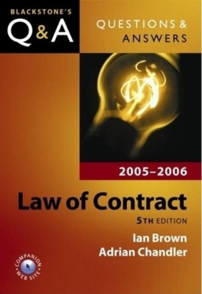 Cover for Ian Brown · Questions &amp; Answers Law of Contract 2005-2006 (Blackstone's Questions and Answers) (Bok) (2005)