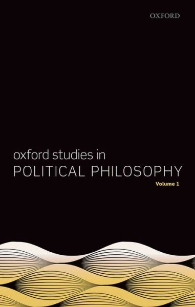 Cover for David Sobel · Oxford Studies in Political Philosophy, Volume 1 - Oxford Studies in Political Philosophy (Hardcover Book) (2015)