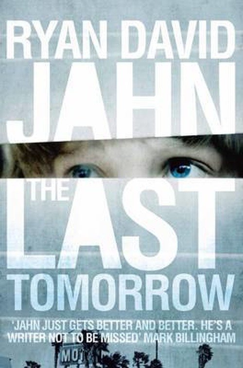 The Last Tomorrow - Ryan David Jahn - Libros - Pan Macmillan - 9780230757530 - 1 de octubre de 2015