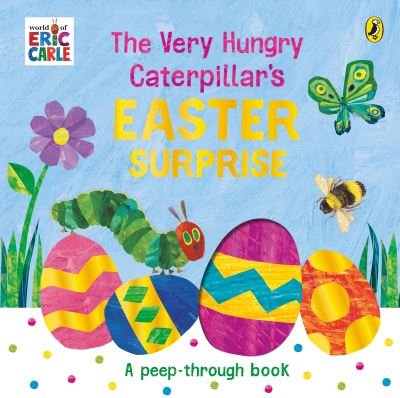 Cover for Eric Carle · The Very Hungry Caterpillar's Easter Surprise (Board book) (2023)