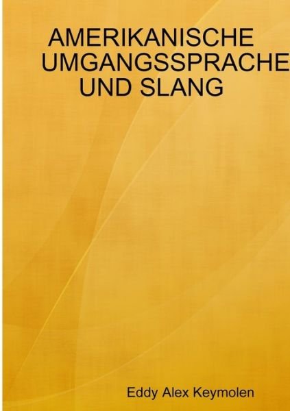 Cover for Eddy Keymolen · Amerikanische Umgangssprache Und Slang (Paperback Bog) (2020)