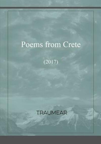 Cover for . Traumear · Poems from Crete (Paperback Bog) (2017)