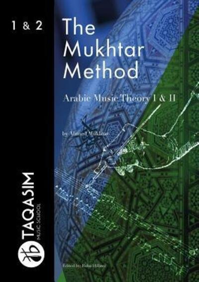 Cover for Ahmed Mukhtar · The Mukhtar Method - Arabic Music Theory I &amp; II (Paperback Book) (2018)