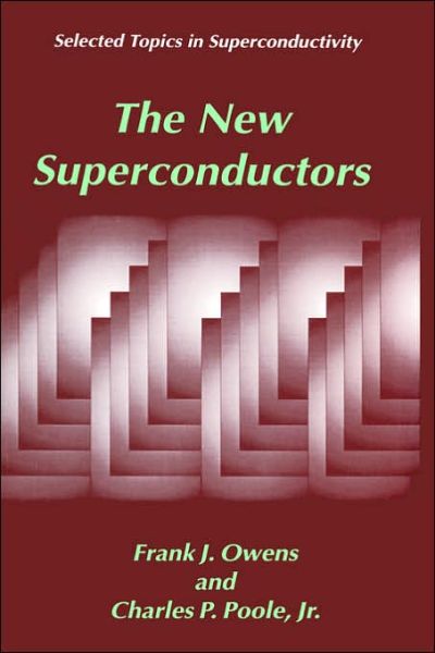 Cover for Frank J. Owens · The New Superconductors - Selected Topics in Superconductivity (Hardcover Book) [1996 edition] (1996)